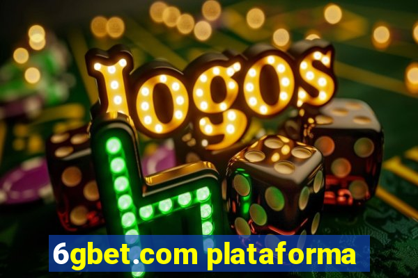 6gbet.com plataforma